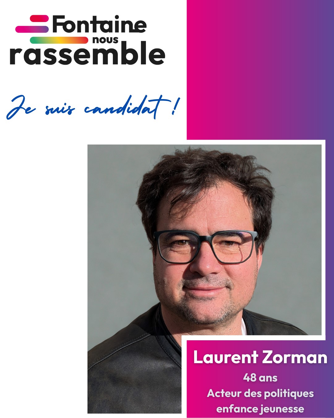 Laurent Zorman candidat sur la liste Fontaine nous rassemble Laurent Zorman candidat sur la liste Fontaine nous rassemble