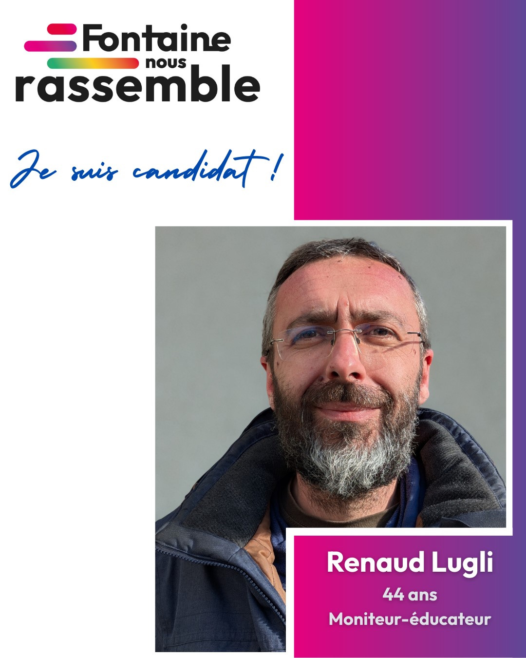 Renaud Lugli candidat sur la liste Fontaine nous rassemble