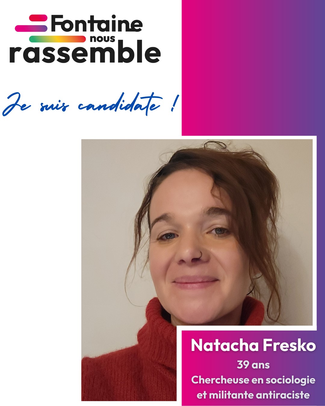 Natacha Fresko candidate sur le liste Fontaine nous rassemble Natacha Fresko candidate sur le liste Fontaine nous rassemble